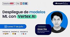 Datalive "Despliegue de modelos ML con Vertex AI"