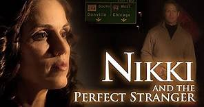 Nikki & The Perfect Stranger | Full Movie | Juliana Allen | Jefferson Moore | Matt Wallace