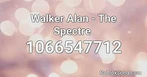 Walker Alan - The Spectre Roblox ID - Roblox Music Code