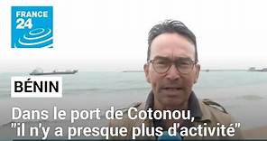 Niger : au Bénin, dans le port de Cotonou "il n'y a presque plus d'activité" • FRANCE 24