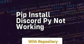 pip install discord py not working
