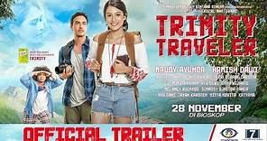 TRINITY TRAVELER - Official Trailer di bioskop 28 November