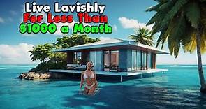 Top 10 CHEAPEST Countries To Live Lavishly On $1000/Month