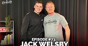 #73 Jack Welsby | The Bye Round with James Graham