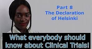 Basics - Part 8 - The Declaration of Helsinki - Ethical and moral foundations of clinical research