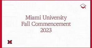 Miami University Fall 2023 Commencement