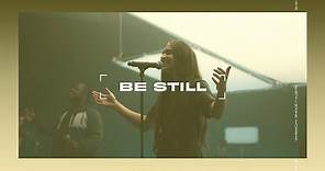 Be Still (LIVE) | Austin Stone Worship