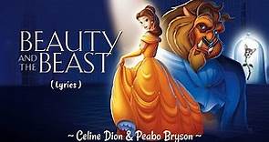 Beauty and the Beast (Lyrics) Movie 1991 OST ~ Celine Dion & Peabo Bryson