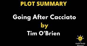 Summary Of Going After Cacciato By Tim O’Brien. - "Going After Cacciato" By Tim O'brien