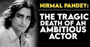 Nirmal Pandey: The Versatile Actor | Tabassum Talkies