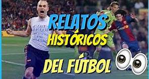 Relatos Históricos Del Fútbol #1 [Narraciones Completas]