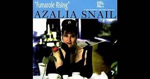Azalia Snail - Fumarole Rising