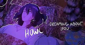 howl dreaming about you 🌧 (10 hour version because I'm insane )
