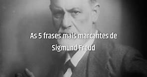 17 Frases de Freud que te obrigam a refletir sobre você mesmo