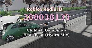 Childish Gambino - Heartbeat (Hydro Mix) Roblox Radio Codes/IDs