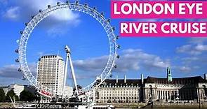 The London Eye and River Cruise | BEST views of London