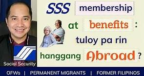 SSS MEMBERSHIP & BENEFITS FOR OFWs, PERMANENT MIGRANTS, OVERSEAS FILIPINOS & FORMER FILIPINOS