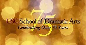 Celebrating 75 Years of the USC School of Dramatic Arts