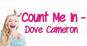 Count Me In (With Lyrics) - Dove Cameron