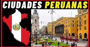 Las 10 Ciudades Más Bonitas de Perú 🇵🇪
