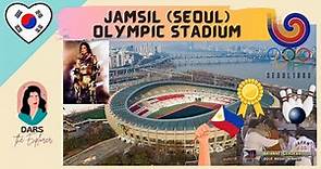 JAMSIL OLYMPIC STADIUM SEOUL, SOUTH KOREA #DARStheExplorer #DARSatSouthKorea