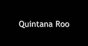 Quintana Roo - Pronunciación en español
