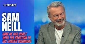 Sam Neill Reveals How He Has Dealt With The Reaction To His Cancer Diagnosis