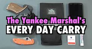 The Yankee Marshal's EDC (Every Day Carry)