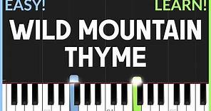 Wild Mountain Thyme (Will Ye Go, Lassie, Go) | EASY Piano Tutorial