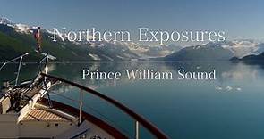 Northern Exposures - Prince William Sound