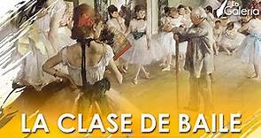 La Clase de Baile de Edgar Degas - Historia del Arte | La Galería
