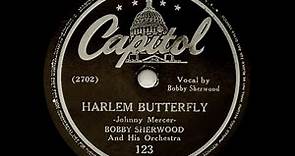 Bobby Sherwood - Harlem Butterfly