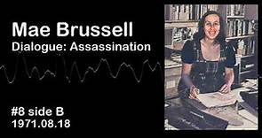 Mae Brussell, Dialogue: Assassination, #8B 1971.08.18