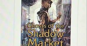 Ghosts of the Shadow Market Hardcover