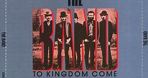 The Band - To Kingdom Come (The Definitive Collection)