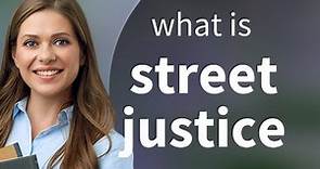 Understanding "Street Justice": An English Phrase Explained