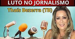 Morre a jornalista e colunista social Thaís Bezerra | TB | Jornal da Cidade de Aracaju