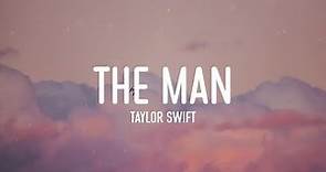Taylor Swift - The Man (Lyrics)