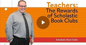 Rewards of Scholastic Book Clubs (Teachers) | Scholastic Book Clubs