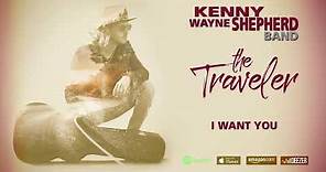 Kenny Wayne Shepherd - I Want You (The Traveler)