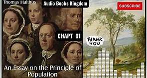 AN ESSAY ON THE PRINCIPLE OF POPULATION BY THOMAS MALTHUS CHAPT 01