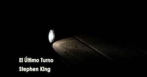 Stephen King - El Último Turno (audiolibro)