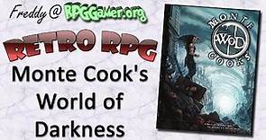 Retro RPG: Monte Cooks World of Darkness