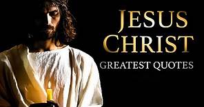 Jesus Christ - Greatest Quotes