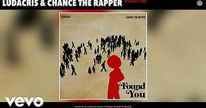 Ludacris, Chance The Rapper - Found You (Audio)