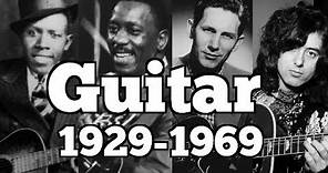 THE GUITAR 1929-1969 | THE PLAYERS YOU NEED TO KNOW