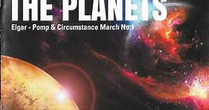 Holst, Elgar, Royal Philharmonic Orchestra Conducted By Mike Batt - The Planets; Pomp And Circumstance March No. 1