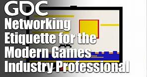 Networking Etiquette for the Modern Games Industry Professional