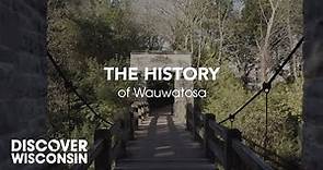 The History of Wauwatosa