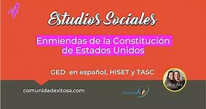4-Estudios Sociales GED en español😍😌🤓Enmiendas de la Constitución de EE.UU.